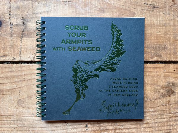 "Scrub Your Armpits with Seaweed" Seaweed Cookbook